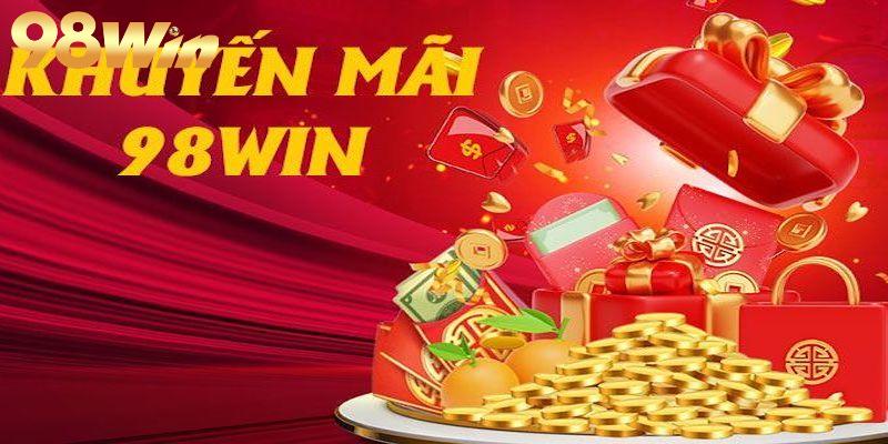 Các khuyến mãi hot nhất tại nhà cái 98WIN
